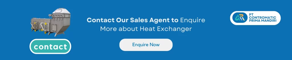 Contact Our Sales Agent to Enquire More about Heat Exchanger
