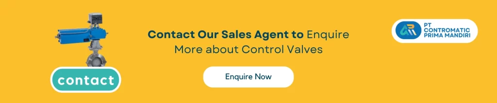 Contact Our Sales Agent to Enquire More about Control Valves