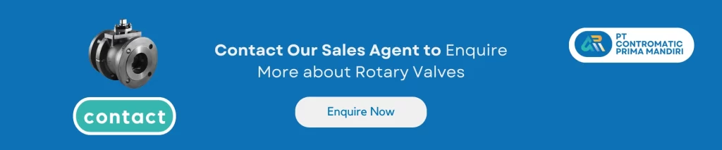 Contact Our Sales Agent to Enquire More about Rotary Valves
